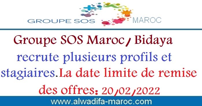 Groupe SOS Maroc/Bidaya recrute plusieurs profils et stagiaires, La date limite de remise des offres: 20/02/2022